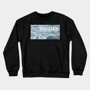 Hurricanes they name her (2) Crewneck Sweatshirt